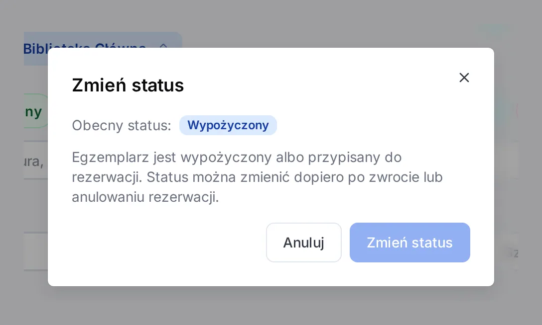 Okno Zmień status dla wypożyczonego egzemplarza z informacją, że status można zmienić dopiero po zwrocie lub anulowaniu rezerwacji
